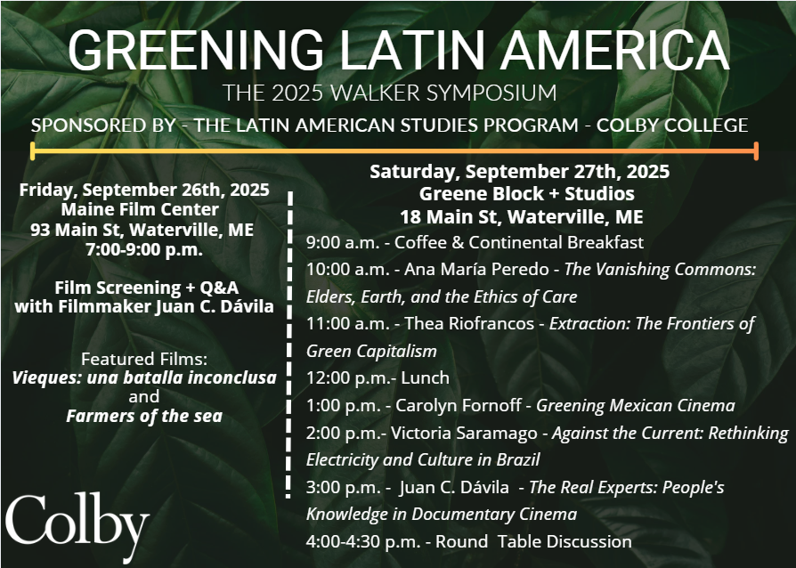 Event schedule for Greening Latin America symposium at Colby College, featuring film screenings, discussions, and guest speakers.