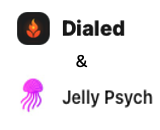 Logos for Dialed and Jelly Psych featuring a flame icon and a jellyfish icon respectively.